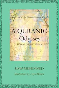 Paperback A Quranic Odyssey: Towards Juz 'Amma Book