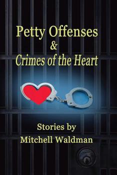 Paperback Petty Offenses and Crimes of the Heart Book
