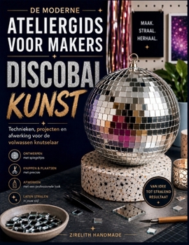 Paperback Discobal Kunst: Technieken, projecten en afwerking voor de volwassen knutselaar [Dutch] Book