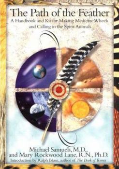 Paperback The Path of the Feather [With Thirteen Spriit Animal Figures, Medicine Bag and Medicine Wheel Map] Book