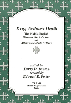 Paperback King Arthur's Death: The Middle English Stanzaic Morte Arthur and Alliterative Morte Arthure Book