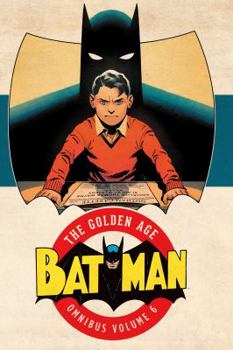 Hardcover Batman: The Golden Age Omnibus Vol. 6 Book