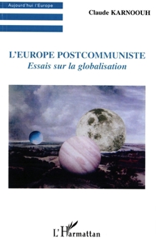 Paperback L'Europe postcommuniste: Essai sur la globalisation [French] Book