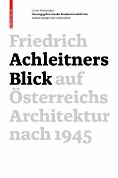Hardcover Friedrich Achleitners Blick Auf Österreichs Architektur Nach 1945 [German] Book