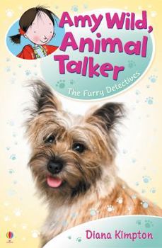 The Furry Detectives - Book #4 of the Amy Wild, Animal talker