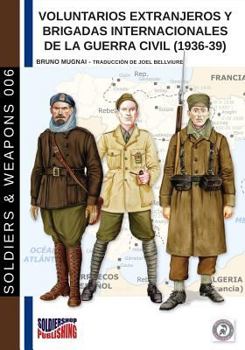 Paperback Voluntarios extranjeros y Brigadas Internacionales de la Guerra Civil (1936-39) [Spanish] Book