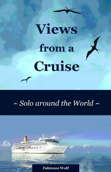 Paperback Views from a Cruise: Solo around the World Book