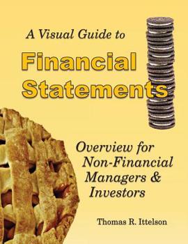 Paperback A Visual Guide to Financial Statements: Overview for Non-Financial Managers & Investors Book
