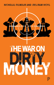 Paperback The War on Dirty Money Book