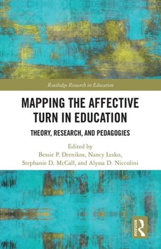 Hardcover Mapping the Affective Turn in Education: Theory, Research, and Pedagogies Book