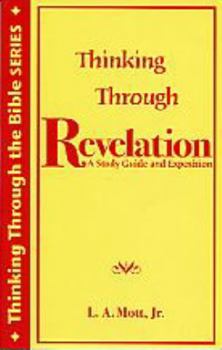 Paperback Thinking Through Revelation (Thinking Through the Bible) Book