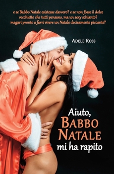 Paperback Aiuto, Babbo Natale mi ha rapito [Italian] Book
