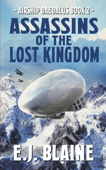 Assassins of the Lost Kingdom - Book #2 of the Airship Daedalus