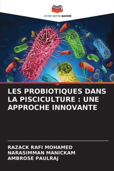 Les Probiotiques Dans La Pisciculture: Une Approche Innovante (French Edition)