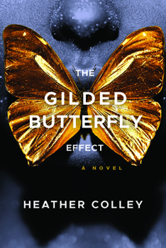 Paperback The Gilded Butterfly Effect Book