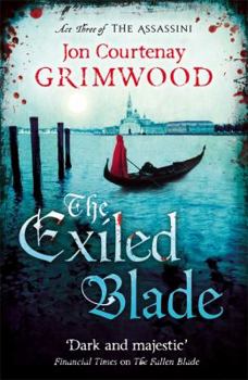 Paperback The Exiled Blade: Book 3 of the Assassini Book