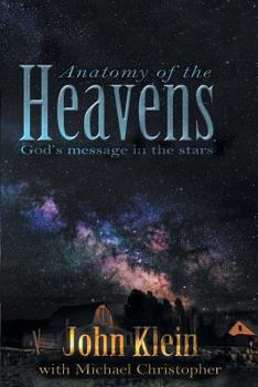 Paperback Anatomy of the Heavens: God's Message in the Stars Book