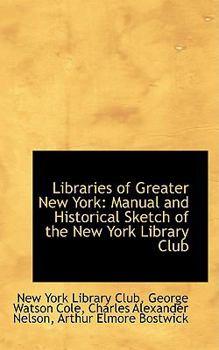 Paperback Libraries of Greater New York: Manual and Historical Sketch of the New York Library Club Book