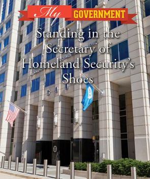 Standing in the Secretary of Homeland Security's Shoes - Book  of the My Government