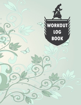 Paperback Workout Log Book: Fitness Log Books, Workout Log Books For Men, Daily Workout Journal Book