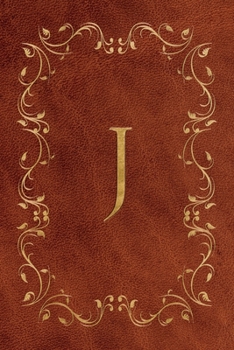 J: Faux leather effect / look gold monogram. Personalized letter ruled journal notebook. Elegant traditional design suitable for all: men, women, ... pages in 6 x 9 matte finish, handy size.