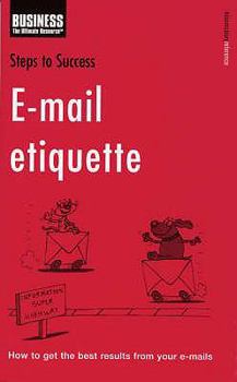 Paperback E-mail Etiquette: How to Get the Best Results from Your E-Mails Book