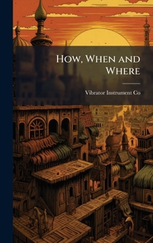 How, When and Where