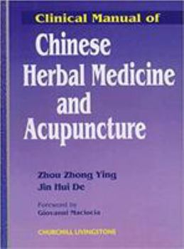 Hardcover Clinical Manual of Chinese Herbal Medicine and Acupuncture Book
