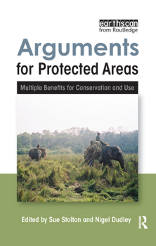 Hardcover Arguments for Protected Areas: Multiple Benefits for Conservation and Use Book