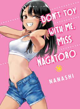 Don't Toy with Me, Miss Nagatoro 16 - Book #16 of the  / Ijiranaide, Nagatoro-san