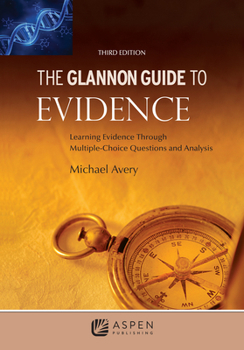 Paperback The Glannon Guide to Evidence: Learning Evidence Through Multiple-Choice Questions and Analysis Book