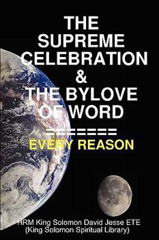 Paperback The Supreme Celebration & the Bylove of Word Book
