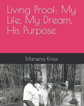 Paperback Living Proof: My Life, My Dream, His Purpose Book