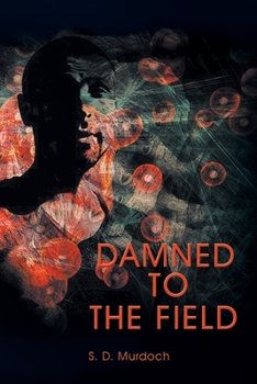 Paperback Damned to the Field Book