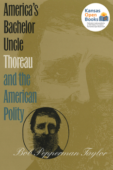 Hardcover America's Bachelor Uncle: Thoreau and the American Polity Book