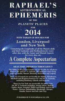 Paperback Raphael's Astronomical Ephemeris of the Planets' Places for 2014: A Complete Aspectarian Book