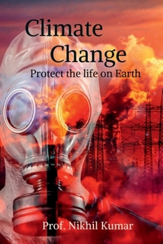Climate Change: Protect the life on Earth