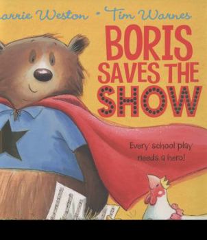 Hardcover Boris Saves the Show. by Carrie Weston Book