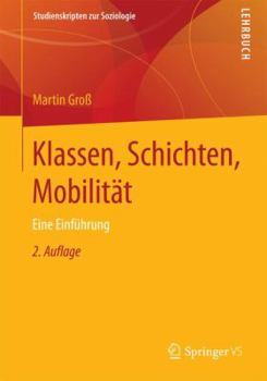 Paperback Klassen, Schichten, Mobilität: Eine Einführung [German] Book