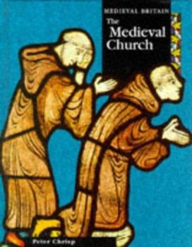 Hardcover The Medieval Church (Medieval Britain) Book