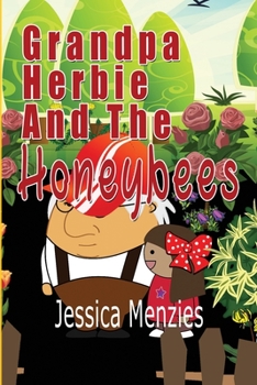 Paperback Grandpa Herbie and the Honeybees Book