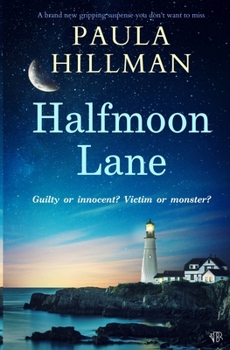 Halfmoon Lane: A BRAND NEW gripping suspense you don't want to miss