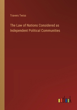 Paperback The Law of Nations Considered as Independent Political Communities Book