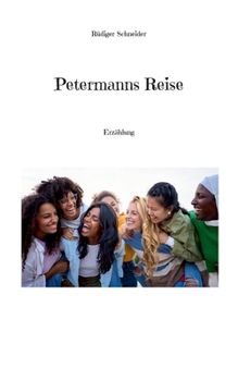 Petermanns Reise: Erzählung (German Edition)