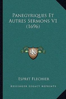 Paperback Panegyriques Et Autres Sermons V1 (1696) [French] Book