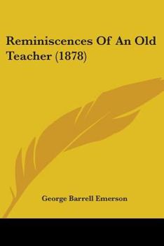 Paperback Reminiscences Of An Old Teacher (1878) Book