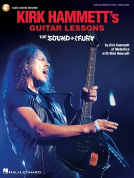 Paperback Kirk Hammett's Guitar Lessons: The Sound & the Fury [With Digital Audio] Book