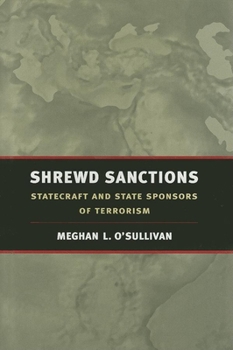 Hardcover Shrewd Sanctions: Statecraft and State Sponsors of Terrorism Book