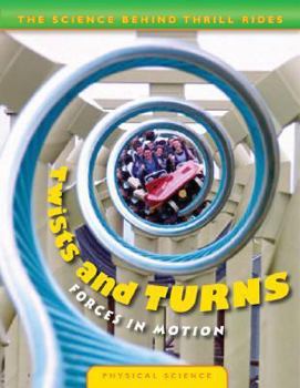 Library Binding Twists and Turns: Forces in Motion Book