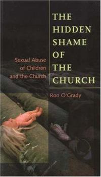 Paperback The Hidden Shame of the Church: Sexual Abuse of Children and the Church-#94 Book